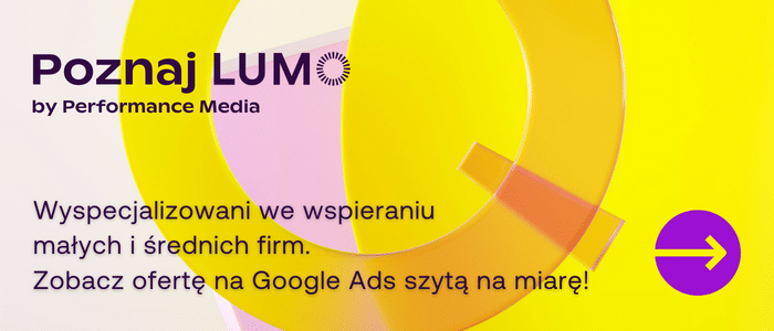 Poznaj Lumo - agencję wyspecjalizowaną we wspieraniu małych i średnich przedsiębiorstw w kampaniach Google Ads